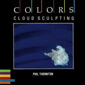 Phil Thornton: Cloud Sculpting