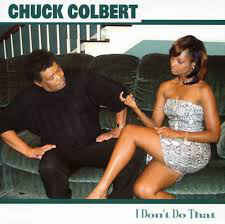 Chuck Colbert Chuck Colbert: I Don't Do That – NeverDieMedia