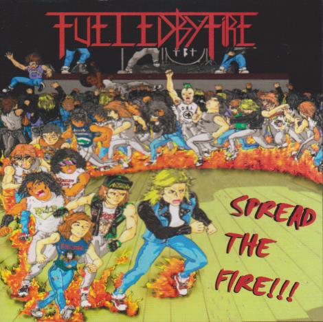 Fueled By Fire: Spread The Fire First Release