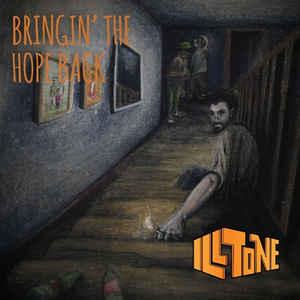Ill Tone: Bringin The Hope Back