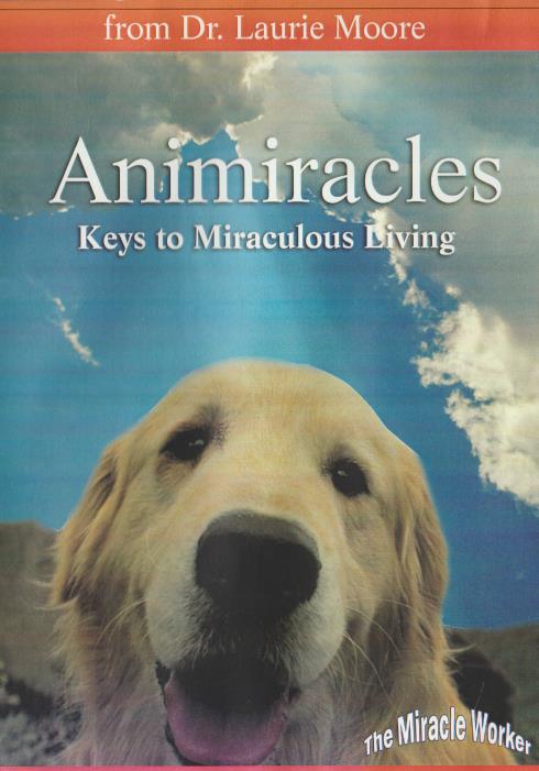 Animiracles: Keys To Miraculous Living