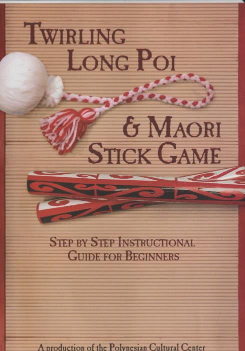 Twirling Long Poi  & Maori Stick Game
