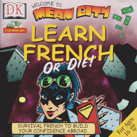 Welcome To Mean City: Learn French Or Die!