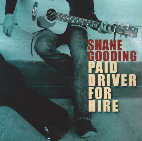 Shane Gooding: Paid Driver For Hire