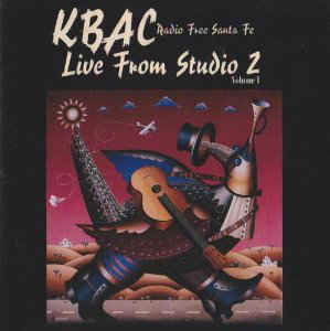 KBAC Radio Free Santa Fe: Live From Studio 2 Vol 1