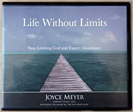 Life Without Limits: Stop Limiting God & Expect Abundance