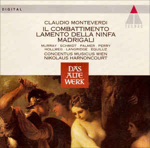 Claudio Monteverdi: Il Combattimento / Lamento Della Ninfa / Madrigali