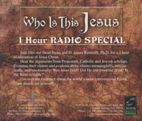Who Is This Jesus: 1 Hour Radio Special: Examining The Truth About Jesus
