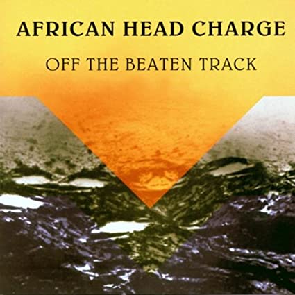African Head Charge: Off The Beaten Path