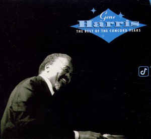 Gene Harris: The Best Of The Concord Years 2-Disc Set w/ Artwork
