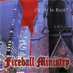 Fireball Ministry: Ou Est La Rock? w/ Artwork