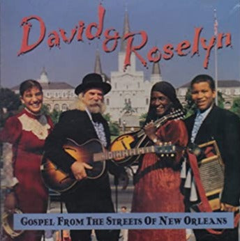 David & Roselyn: Gospel From The Streets Of New Orleans w/ Artwork