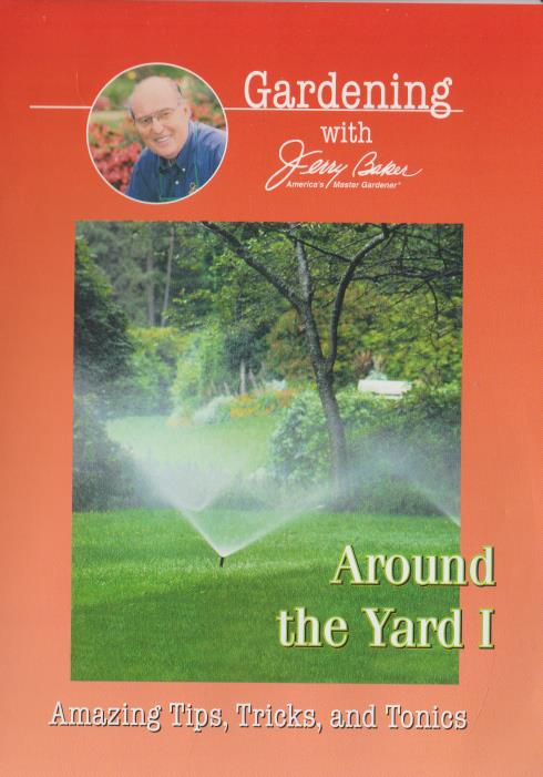 Gardening With Jerry Baker: Around The Yard I