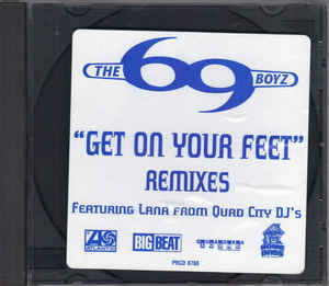 The 69 Boyz: Get On Your Feet Remixes Promo w/ Artwork