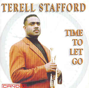 Terell Stafford: Time To Let Go w/ Artwork