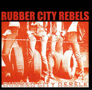Rubber City Rebels: Rubber City Rebels w/ Artwork