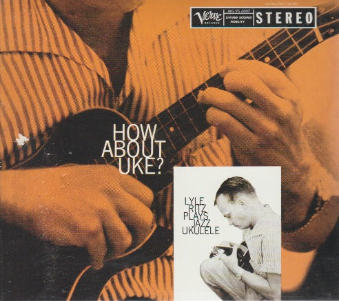 Lyle Ritz Plays Jazz Ukulele: How About Uke? w/ Artwork
