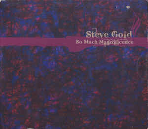 Steve Gold: So Much Magnificence Signed