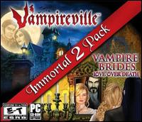 Immortal 2 Pack: Vampireville & Vampire Brides: Love Over Death