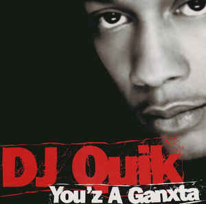 DJ Quik: You'z A Ganxta Promo w/ Artwork