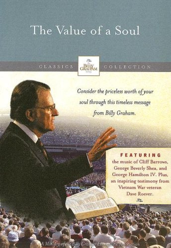 The Value Of A Soul: The Billy Graham Library: Classics Collection