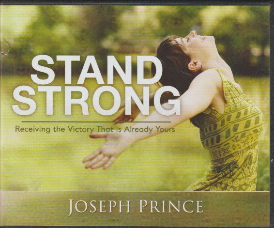 Stand Strong: Receiving The Victory That Is Already Yours