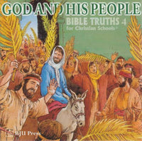God & His People: Bible Truths 4 For Christian Schools w/ Artwork - NeverDieMedia