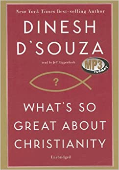 What's So Great About Christianity? Unabridged