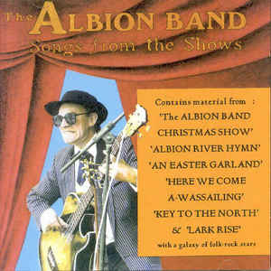 The Albion Band: Songs From The Shows 2-Disc Set w/ Artwork