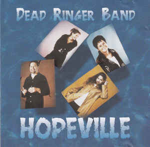 Dead Ringer Band: Hopeville w/ Artwork