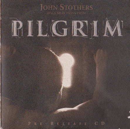 John Stothers Sings Selections From Pilgrim Pre-Release Promo w/ Artwork