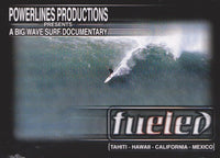 Powerlines Productions Presents A Big Wave Surf Documentary: Fueled