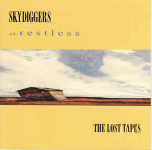 Skydiggers: Still Restless: The Lost Tapes w/ Artwork