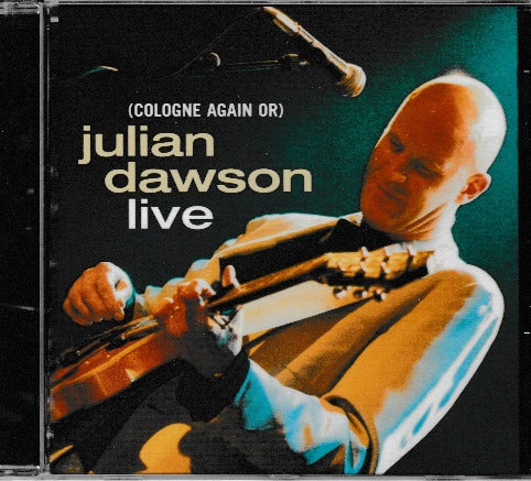 Julian Dawson: Live (Cologne Again Or) w/ Artwork