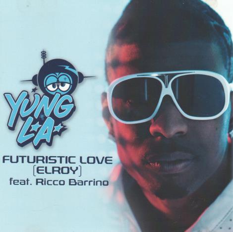 Yung L.A.: Futuristic Love (Elroy) Promo w/ Artwork