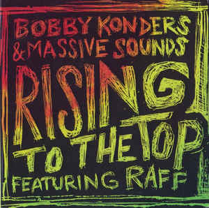 Bobby Konders & Massive Sounds: Rising To The Top Promo w/ Artwork