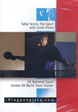 Table Tennis The Sport With Scott Preiss