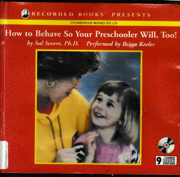 How To Behave So Your Preschooler Will, Too! Unabridged