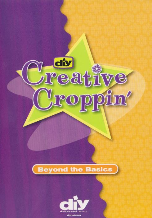 DIY Creative Croppin': Beyond The Basics