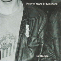 Twenty Years Of Dischord: 50 Bands / Unreleased & Rare 3-Disc Set w/ Artwork