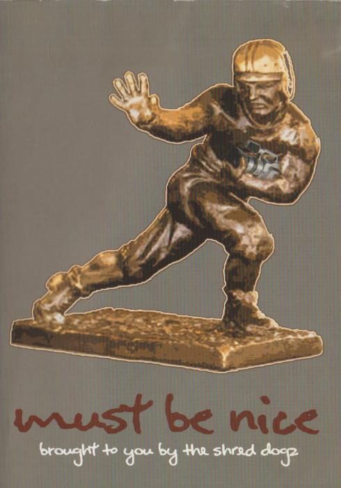 Must Be Nice: Brought To You By The Shred Dogz