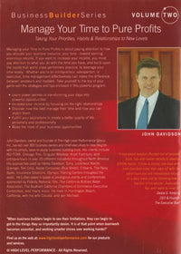 Manage Your Time To Pure Profits: Taking Your Priorities, Habits & Relationships To New Levels Volume 2