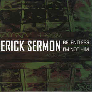 Erick Sermon: Relentless / I'm Not Him Promo