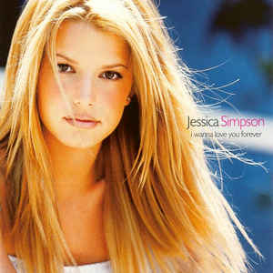 Jessica Simpson: I Wanna Love You Forever Promo w/ Artwork