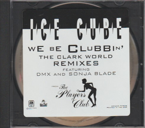 Ice Cube: We Be Clubbin': The Clark World Remixes Promo w/ Artwork