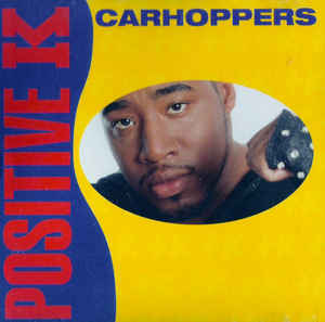 Positive K: Carhoppers Promo w/ Artwork