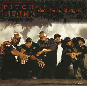 Pitch Black: Good Times / Recognize Promo w/ Artwork