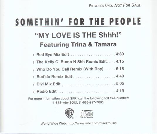 Somethin' For The People: My Love Is The Shhh! PRO-CD-9085-R Promo