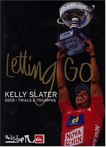 Letting Go: Kelly Slater 2005 Trials & Triumphs w/ Poster