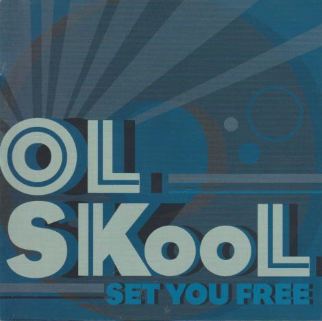 Ol Skool: Set You Free Promo w/ Artwork